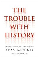 The Trouble with History
