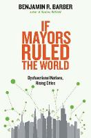 If Mayors Ruled the World