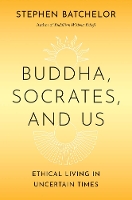 Buddha, Socrates, and Us