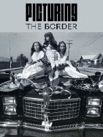Picturing the Border