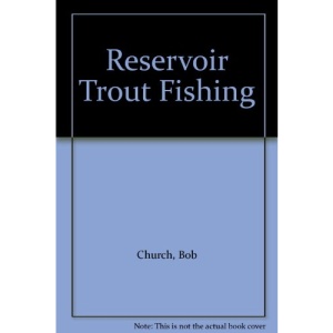 Reservoir Trout Fishing ([Modern angling series])