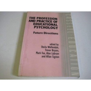 The Profession and Practice of Educational Psychology: Future Directions