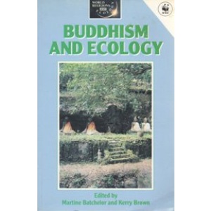 Buddhism and Ecology (World Religions and Ecology)