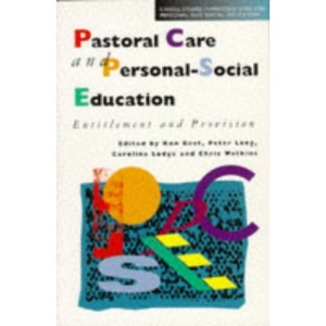 Pastoral Care and Personal-Social Education: Entitlement and Provision (Cassell Studies in Pastoral Care & Personal & Social Education)