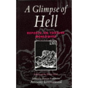 A Glimpse of Hell: Reports on Torture Worldwide (Global issues series)