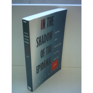 In the Shadow of the Epidemic: Being HIV Negative in the Age of AIDS (AIDS Awareness)