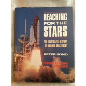 Reaching for the Stars: Illustrated History of Manned Spaceflight