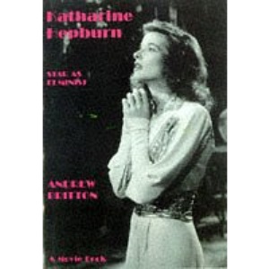 Katharine Hepburn: Star as Feminist (A movie book)