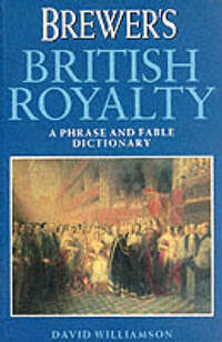 Brewer's British Royalty