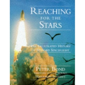 Reaching for the Stars: Illustrated History of Manned Spaceflight