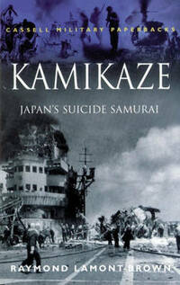 Kamikaze: Japan's Suicide Samurai (Cassell Military Paperbacks)