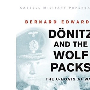 Donitz and the Wolf Packs (Cassell Military Paperbacks)