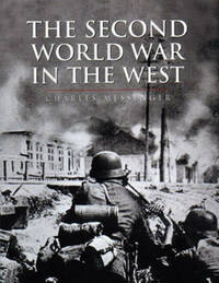 The Second World War In The West (Cassell History of Warfare) (CASSELL'S HISTORY OF WARFARE)
