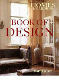 Homes & Gardens Book Of Design: A Complete Resource For Interior Style