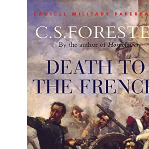 Death To The French (Cassell Military Paperbacks)