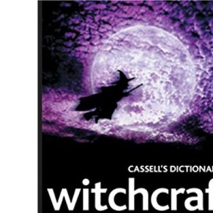 Cassell Dictionary of Witchcraft (Cassell reference)