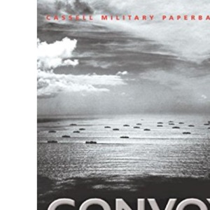 Convoy: The Greatest U-boat Battle of the War (Cassell Military Paperbacks)