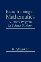 Basic Training in Mathematics