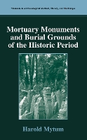 Mortuary Monuments and Burial Grounds of the Historic Period