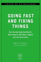 Going Fast and Fixing Things