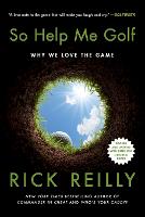 So Help Me Golf