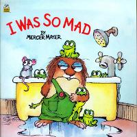 I Was So Mad (Little Critter)