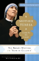 Mother Teresa: Come Be My Light