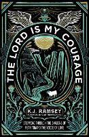 The Lord Is My Courage