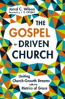 The Gospel-Driven Church