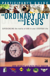 An Ordinary Day with Jesus (An Ordinary Day with Jesus: Experiencing the Reality of God in Your Everyday Life)