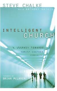Intelligent Church: A Journey Towards Christ-centred Community