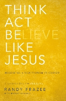 Think, Act, Be Like Jesus