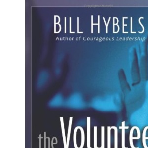 The Volunteer Revolution: Unleashing the Power of Everybody