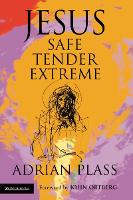 Jesus - Safe, Tender, Extreme