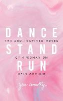 Dance, Stand, Run