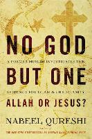 No God but One: Allah or Jesus?