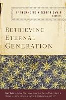 Retrieving Eternal Generation