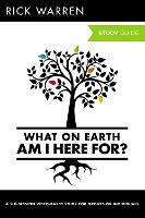 What On Earth Am I Here For? Bible Study Guide