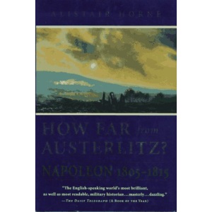 How Far from Austerlitz?: Napoleon 1805-1815
