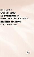 Gossip and Subversion in Nineteenth-Century British Fiction