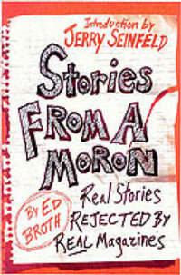 Stories from a Moron