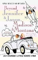 Beyond Jennifer & Jason, Madison & Montana