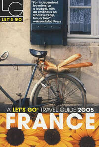 Let's Go 2005 France (Let's Go S.)