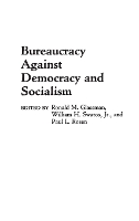 Bureaucracy Against Democracy and Socialism