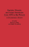 Racism, Dissent, and Asian Americans from 1850 to the Present