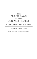 The Black Laws in the Old Northwest