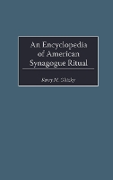 An Encyclopedia of American Synagogue Ritual