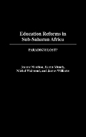 Education Reforms in Sub-Saharan Africa