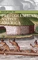 Daily Life in Pre-Columbian Native America