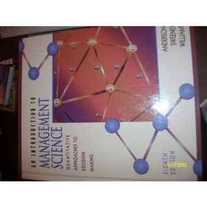 Introduction to Management Science: A Quantitative Approach to Decision Making